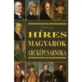 Kiss Enikő: Híres magyarok arcképcsarnoka