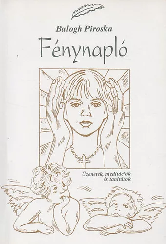 Balogh Piroska: Fénynapló