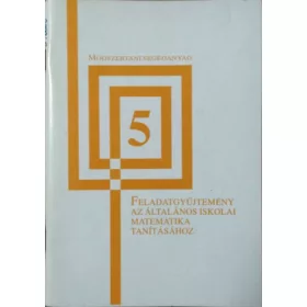   Dr. Sümegi Lászlóné: Feladatgyűjtemény az általános iskolai matematika tanításához - 5. osztály