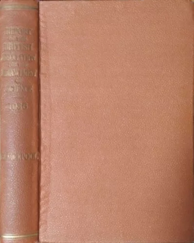 British Association for the Advancement of Science - Report of the Annual Meeting, 1936 (106th Year)