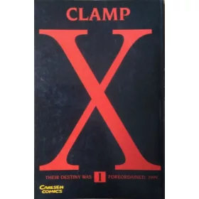 Clamp: X, Band 1: Their destiny was foreordained. 1999