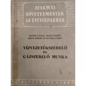   Egyedi László, Arató László: Vízvezetékszerelő és gázszerelő munka