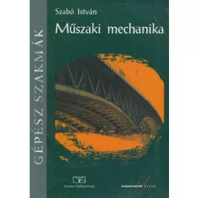 Szabó István: Műszaki mechanika