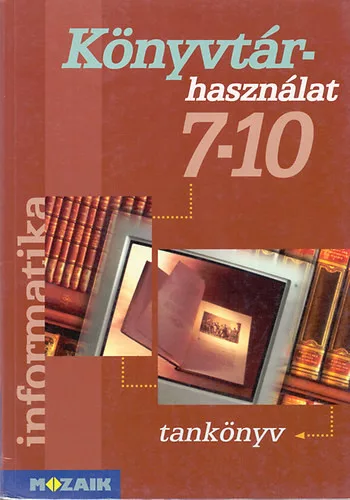 Dr. Kokas Károly: Könyvtárhasználat 7-10.