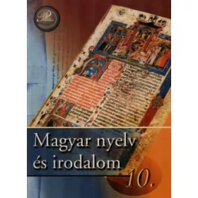   Dobszay A.; Fekete G.: Magyar nyelv és irodalom 10. - tankönyv