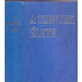   Dr. Diós István (szerk.): A szentek élete (Heilige des Regionalkalenders)