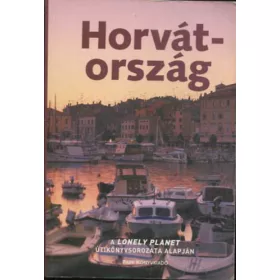   Jeanne Oliver: Horvátország (A Lonely Planet útikönyvsorozata alapján)