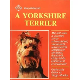 Grabovszky G.-Varga M.: A yorkshire terrier