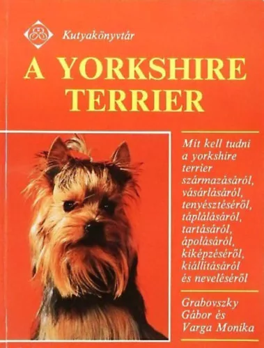 Grabovszky G.-Varga M.: A yorkshire terrier