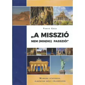 Fonyó Géza: "A misszió nem (mindig) passzió!"