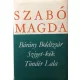 Szabó Magda: Bárány Boldizsár - Sziget-kék - Tündér Lala