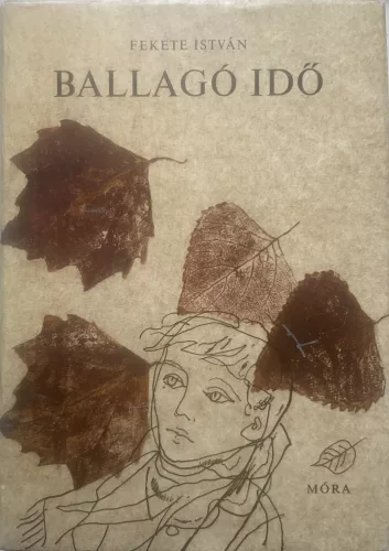 Fekete István: Ballagó idő