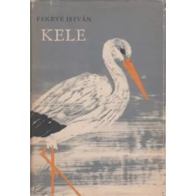 Fekete István: Kele