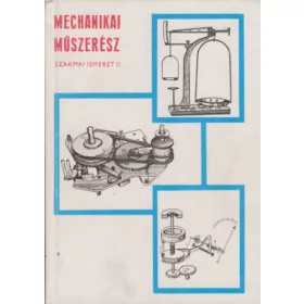 Király Ottó: Mechanikai műszerész szakmai ismeret II.