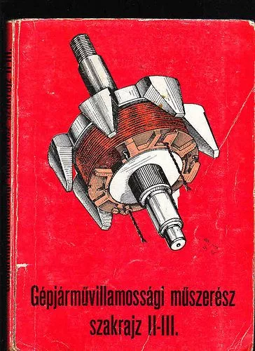 Petróczy-Borsi: Gépjárművillamossági műszerész szakrajz II.-III.