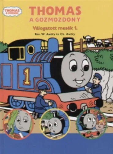 W. Awdry, Christopher Awdry: Thomas, a gőzmozdony - Válogatott mesék 1.