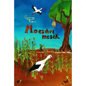 György Tímea: Mocsári mesék