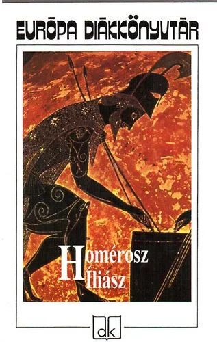 Homérosz: Iliász (Európa diákkönyvtár)