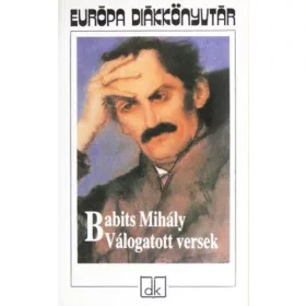   Babits Mihály: Válogatott versek (Babits Mihály) - Európa Diákkönyvtár