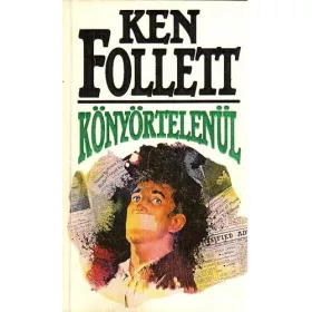 Ken Follett: Könyörtelenül