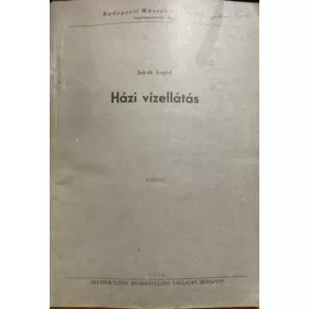 Jakab Árpád: Házi vízellátás - Kézirat