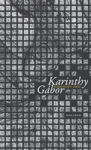 Karinthy Gábor: Karinthy Gábor összegyűjtött versei