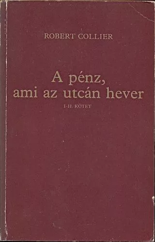 Robert Collier: A pénz, ami az utcán hever