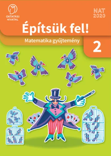 C. Neményi Eszter - Oravecz Márta - Móricz Márk: Építsük fel! Matematika gyűjtemény 2. osztály