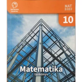   Juhász I.; Orosz Gy.; Paróczay J.; Szászné S. J: Matematika 10. - Az érthető matematika