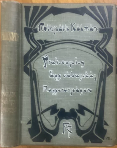 Mikszáth Kálmán: Prakovszky, a siket kovács - A körtvélyesi csiny (Mikszáth Kálmán munkái)