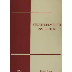 Dr. Molnár Miklós (szerk.): Vezetéselméleti ismeretek