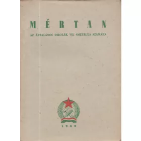   Erdősi József: Mértan (Az általános iskolák VII. osztálya számára)
