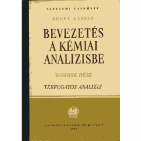   Erdey László: Bevezetés a kémiai analízisbe II. Térfogatos analízis