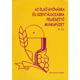   Az első gyónásra és szentáldozásra felkészítő munkafüzet II. év