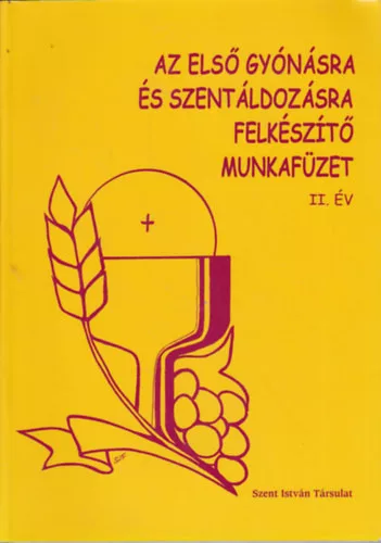 Az első gyónásra és szentáldozásra felkészítő munkafüzet II. év