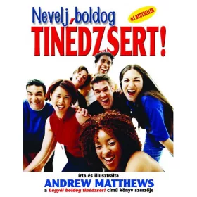 Andrew Matthews: Nevelj boldog tinédzsert!