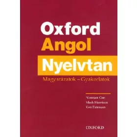   Coe, Norman, Paterson, Ken, Mark Harrison: Oxford Angol Nyelvtan