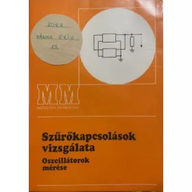   Kreil Vilmos: Szűrőkapcsolások vizsgálata - Oszcillátorok mérése