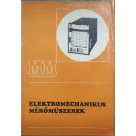 Maróti Zoltán: Elektromechanikus mérőműszerek