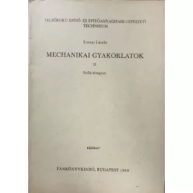   Tornai László: Mechanikai gyakorlatok II - Szilárdságtan - Pollack Mihály Műszaki Főiskola - kézirat