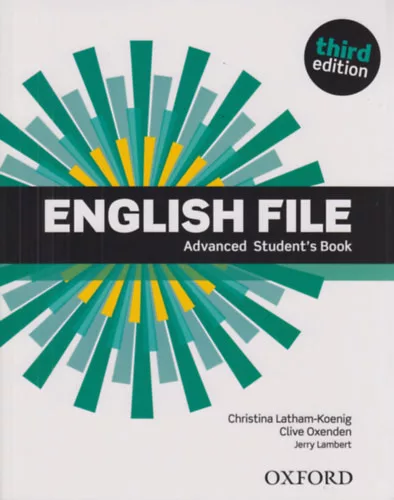 Christina Latham-Koenig - Clive Oxenden - Jerry Lambert: English File - Advanced Student's Book - Third edition