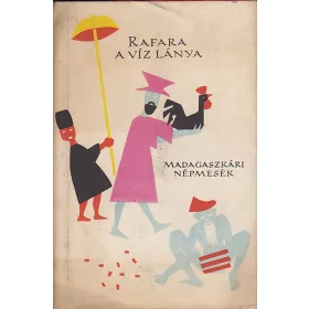   Rafara, a víz lánya (Madagaszkári népmesék) - Népek meséi