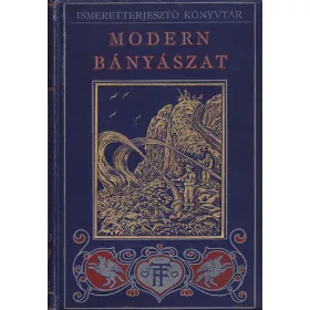   Williams Archibald: A modern bányászat (Ismeretterjesztő Könyvtár)