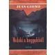 Jean Giono: Valaki a hegyekből