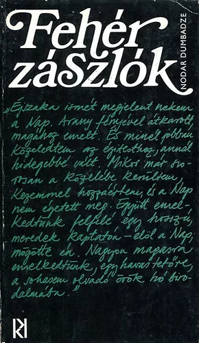 Nodar Dumbadze: Fehér zászlók