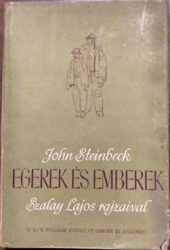 John Steinbeck: Egerek és emberek / Szalay Lajos rajzaival