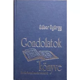   Gábor György: Gondolatok könyve (Az aforizma francia mesterei)