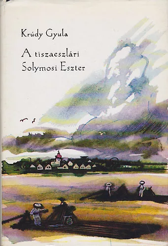 Krúdy Gyula: A tiszaeszlári Solymosi Eszter