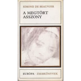 Simone de Beauvoir: A megtört asszony