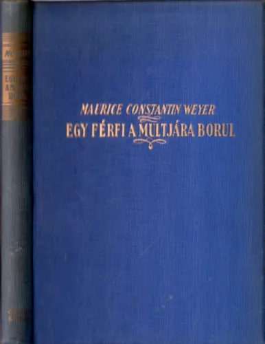 Maurice Constantin-Weyer: Egy férfi a multjára borul